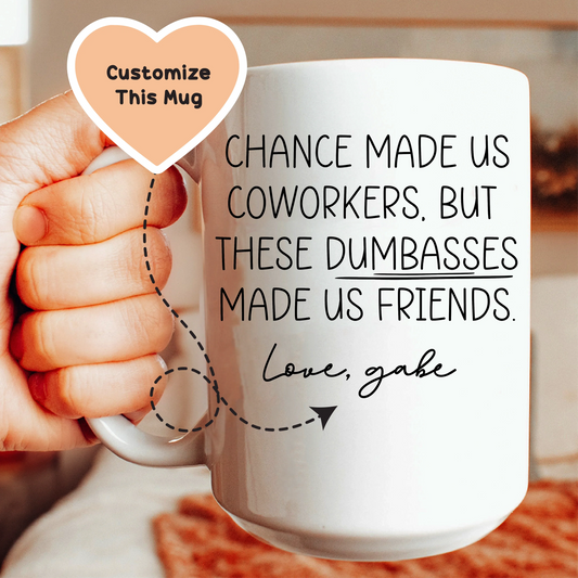 Chance Made Us Coworkers Custom Mug - BIG FRENCHIES