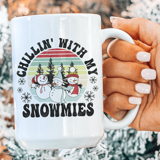 Chillin' With My Snowmies Ceramic Mug 15 oz - BIG FRENCHIES