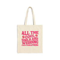 Cool Girls are Wedding Photographers Tote