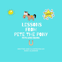 Lessons From Pete the Pony: Pete Goes Skiing - BIG FRENCHIES