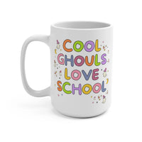 Mug: Cool Ghouls Love School - BIG FRENCHIES