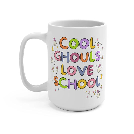 Mug: Cool Ghouls Love School - BIG FRENCHIES