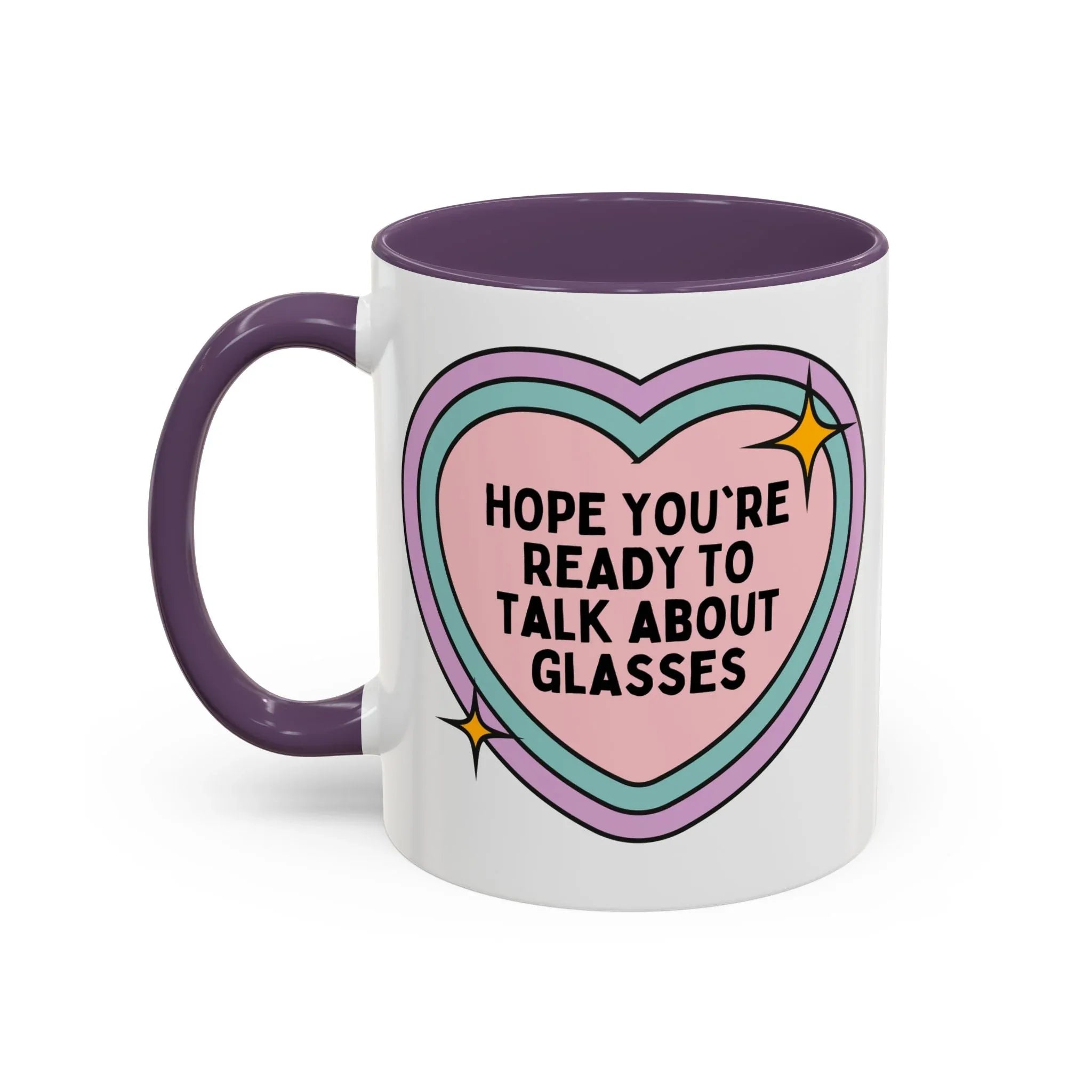 Cute Optometrist Coffee Mug: Hope You're Ready to Talk About Glasses - BIG FRENCHIES