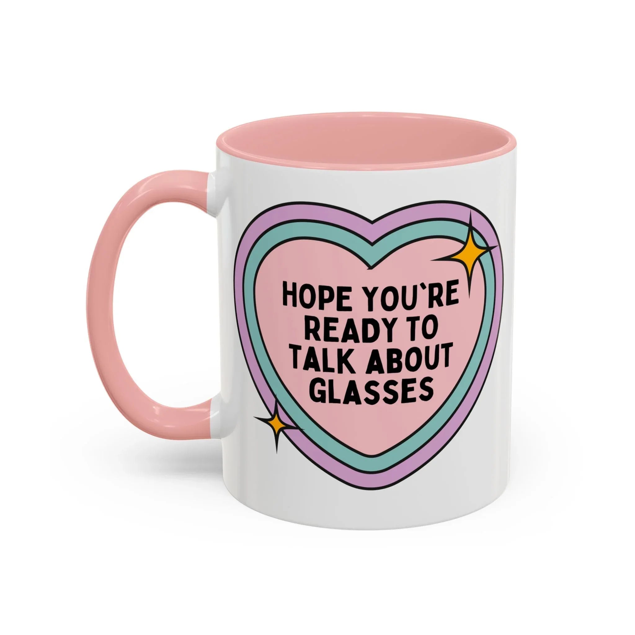 Cute Optometrist Coffee Mug: Hope You're Ready to Talk About Glasses - BIG FRENCHIES
