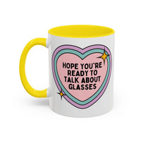 Cute Optometrist Coffee Mug: Hope You're Ready to Talk About Glasses - BIG FRENCHIES