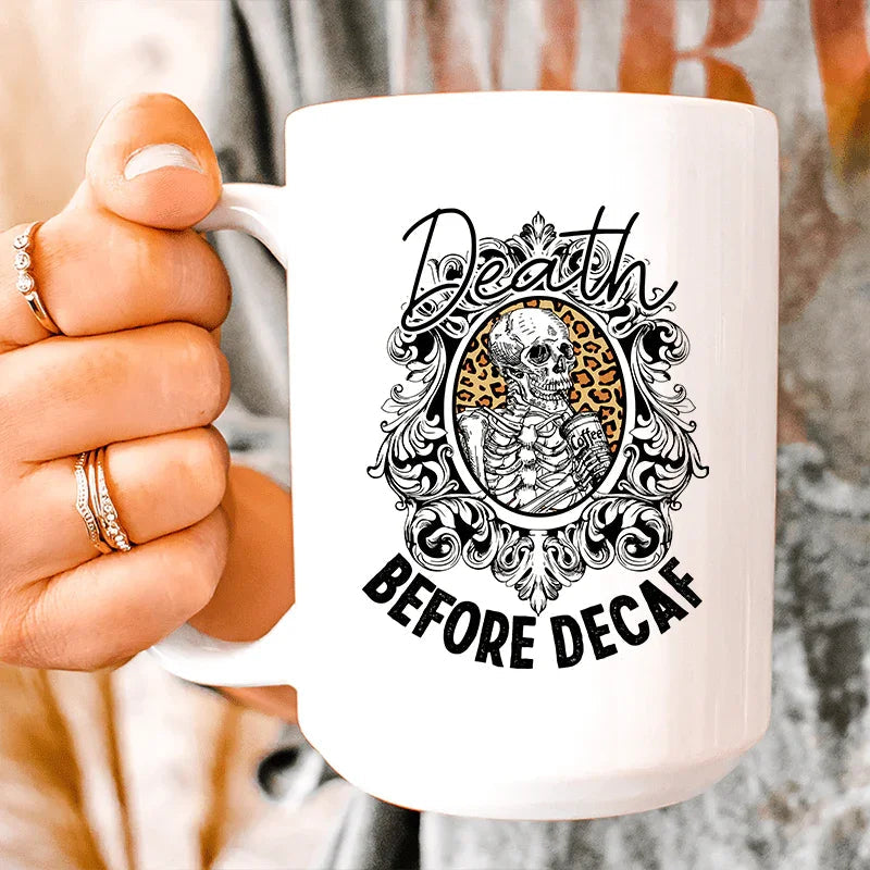Death Before Decaf Ceramic Mug 15 oz - BIG FRENCHIES
