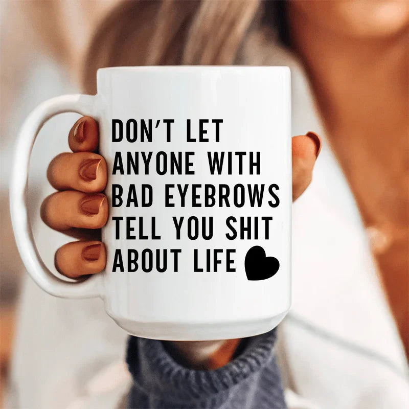 Don't Let Anyone Ceramic Mug 15 oz - BIG FRENCHIES