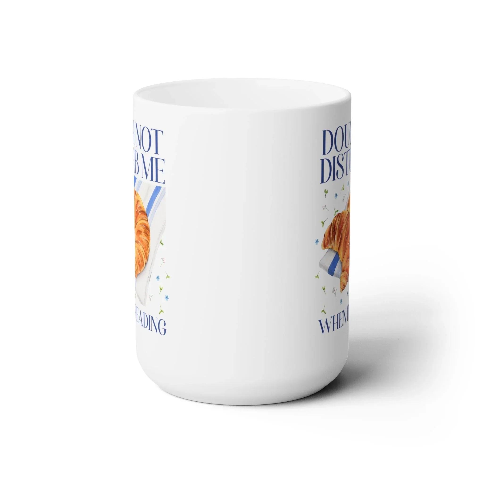 Dough Not Disturb Me When I'm Reading Coffee Mug - BIG FRENCHIES