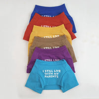 I Still Live With My Parents T-Shirt - BIG FRENCHIES