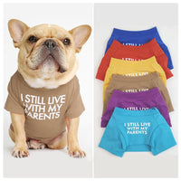 I Still Live With My Parents T-Shirt - BIG FRENCHIES