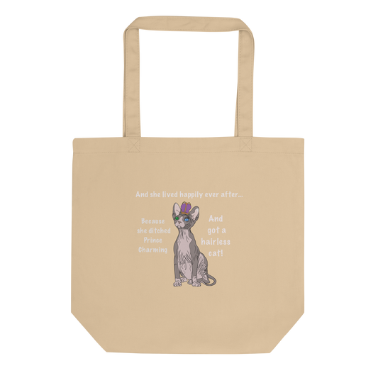 "DITCHED PRINCE CHARMING & GOT A SPHYNX" ECO TOTE