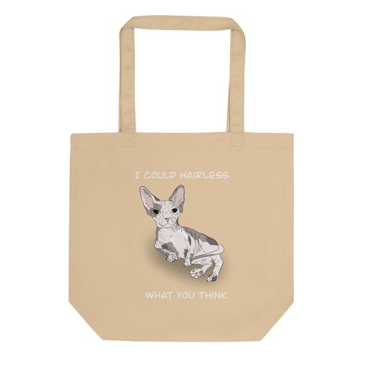 "I COULD HAIRLESS WHAT YOU THINK" ECO TOTE