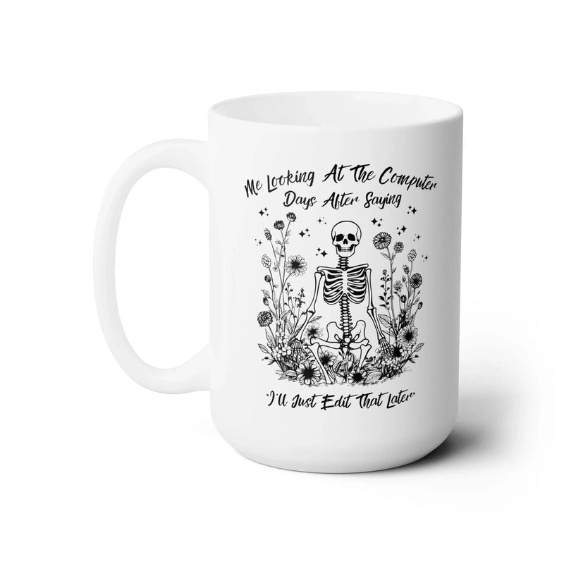 Edit That Later Coffee Mug - BIG FRENCHIES