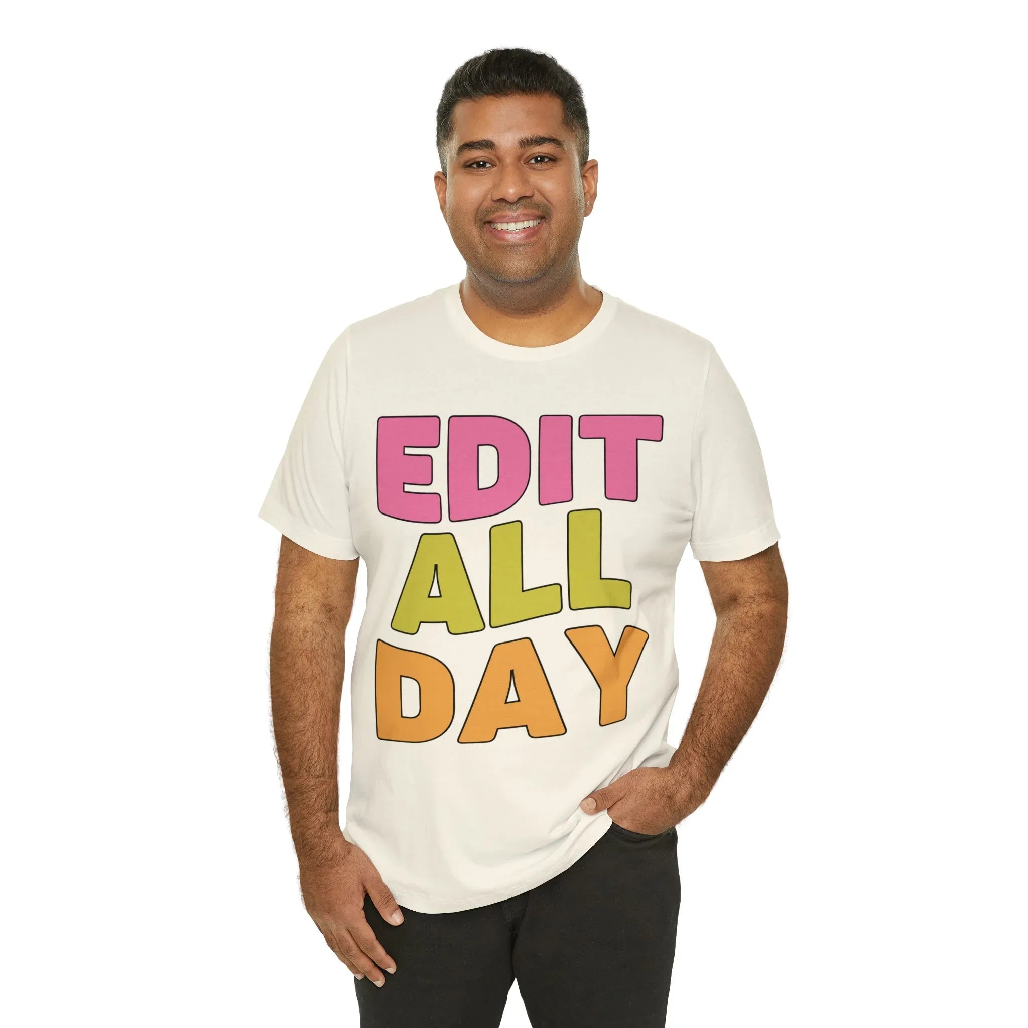 Editing Day Tee Shirt: Edit All Day - BIG FRENCHIES