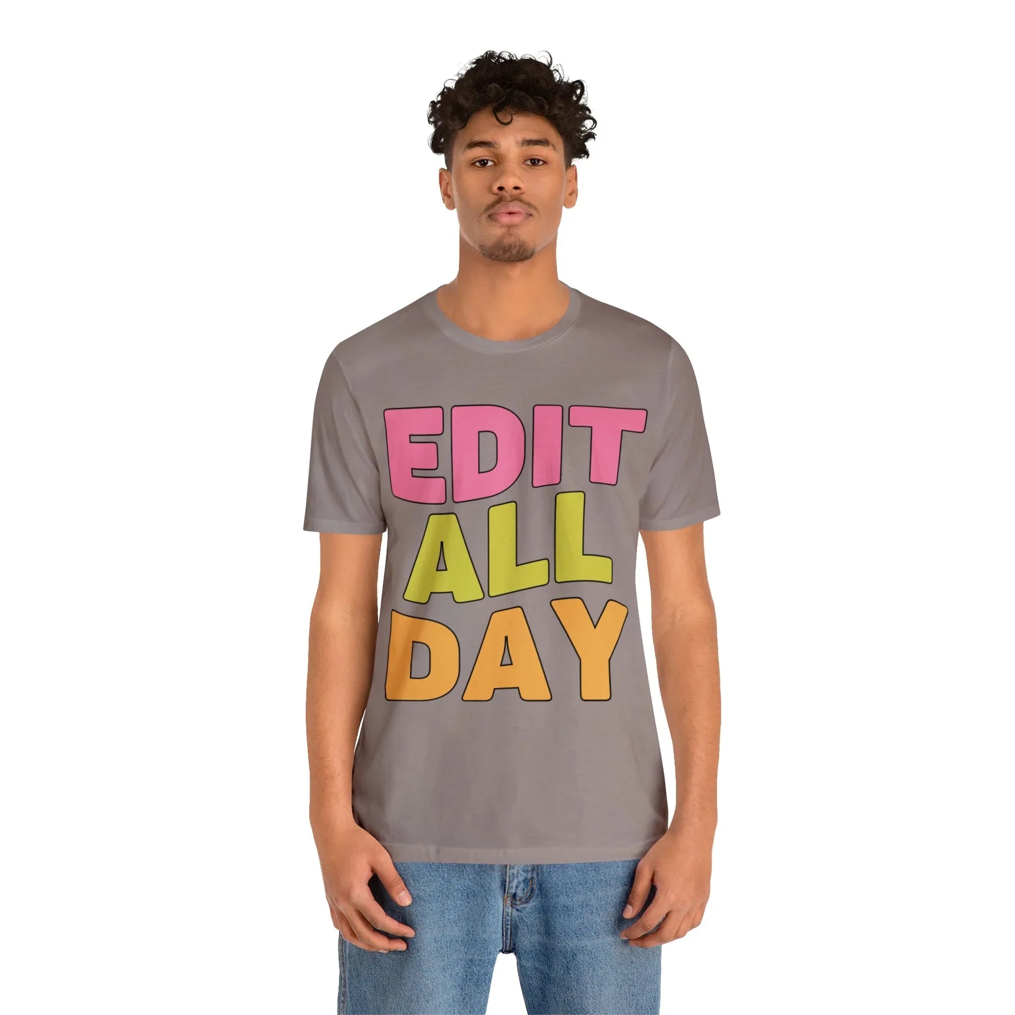 Editing Day Tee Shirt: Edit All Day - BIG FRENCHIES