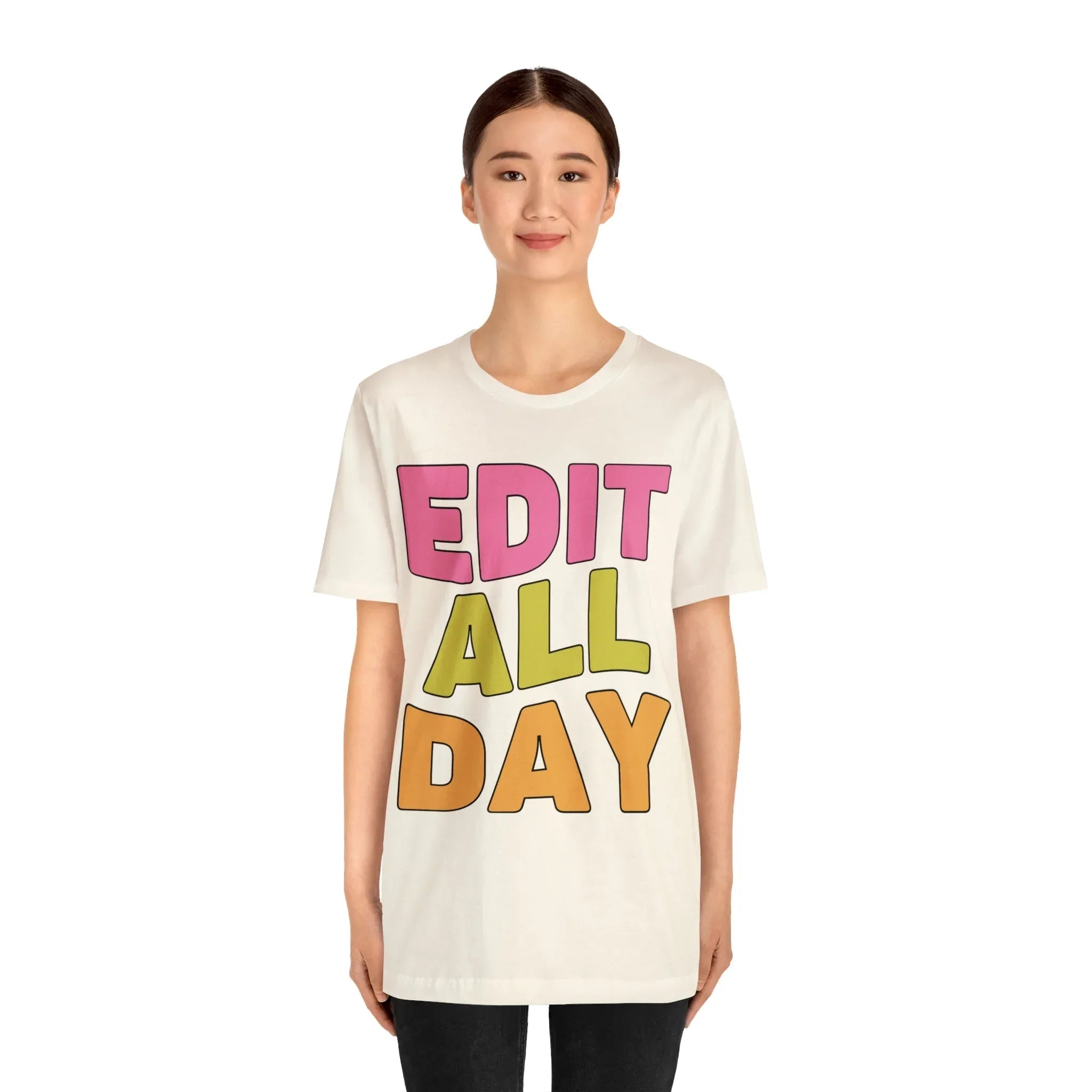 Editing Day Tee Shirt: Edit All Day - BIG FRENCHIES