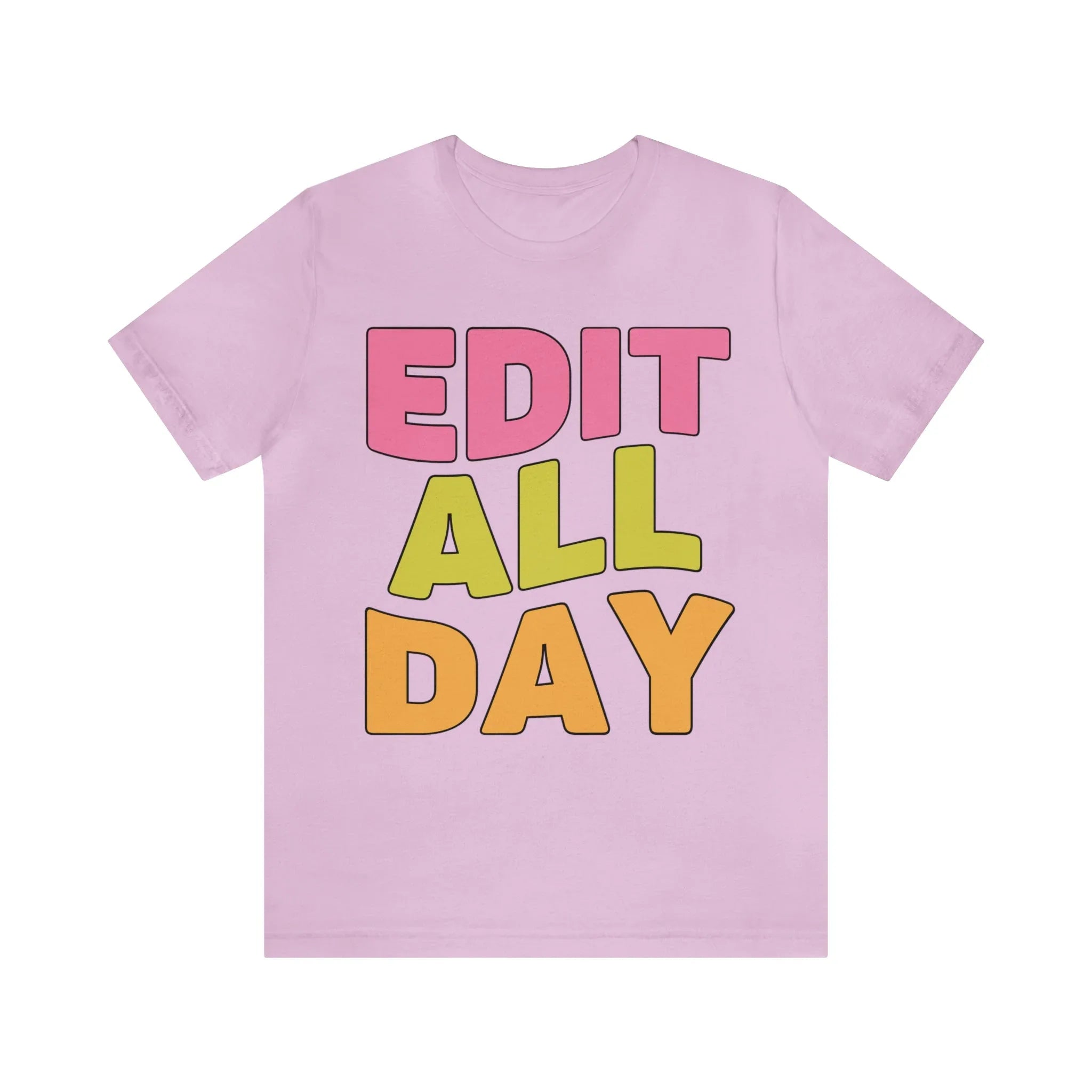Editing Day Tee Shirt: Edit All Day - BIG FRENCHIES