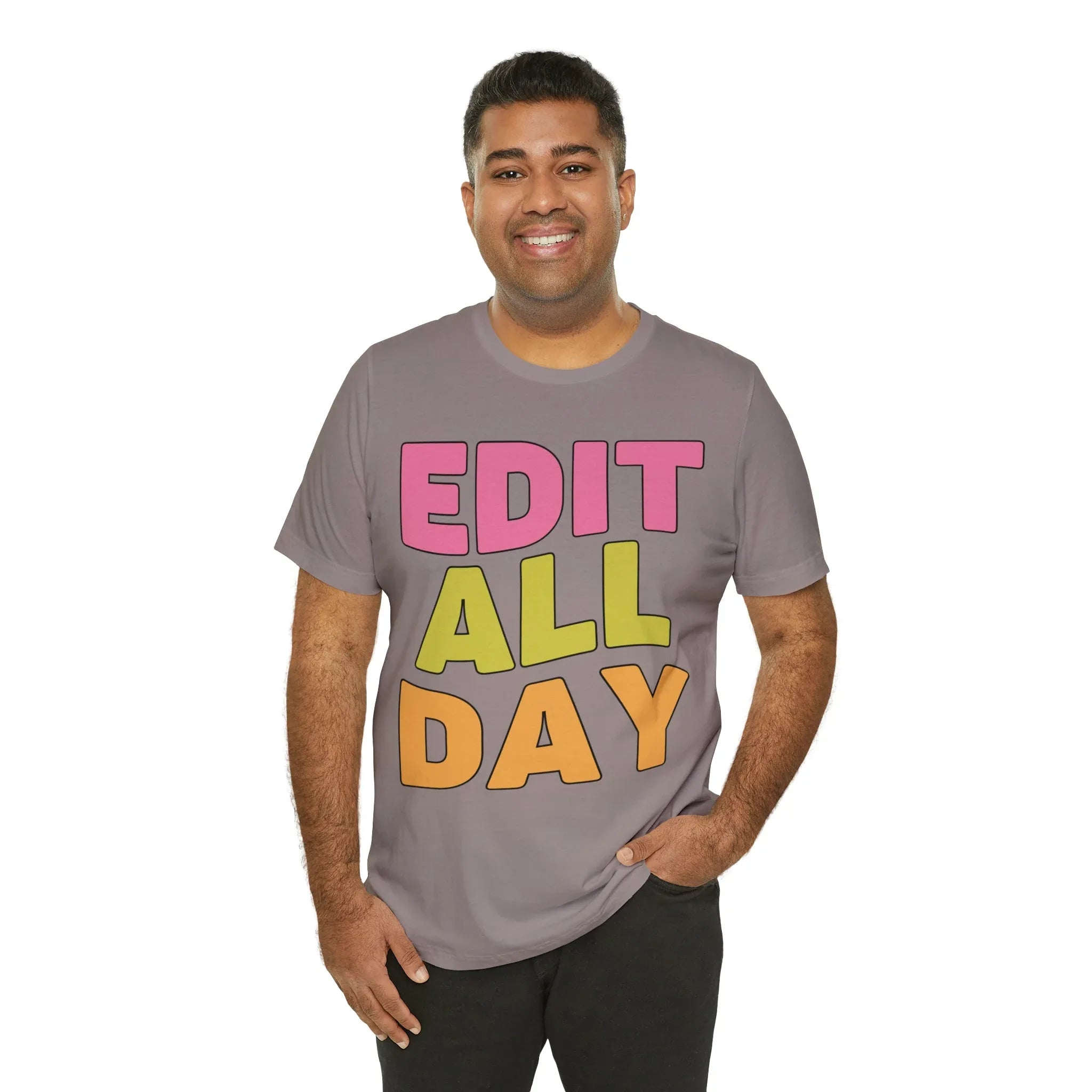 Editing Day Tee Shirt: Edit All Day - BIG FRENCHIES