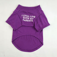 I Still Live With My Parents T-Shirt - BIG FRENCHIES