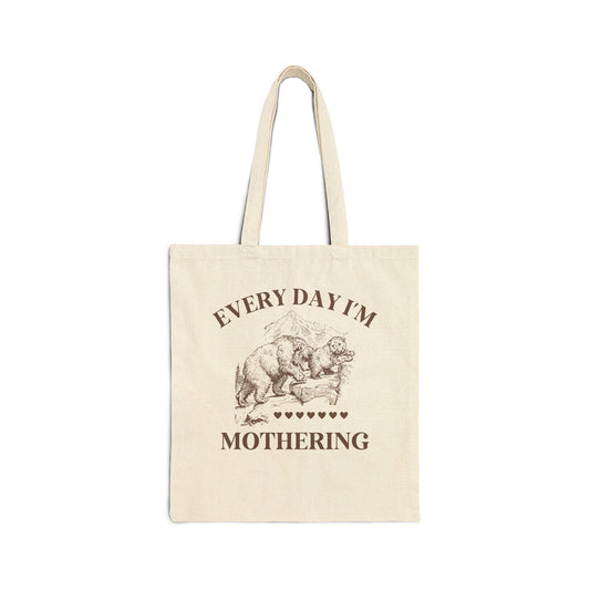 Everyday I'm Mothering Tote - BIG FRENCHIES
