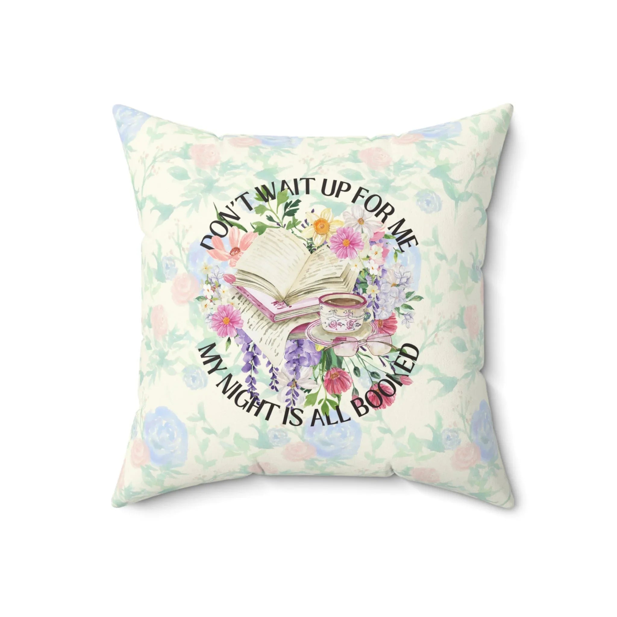 Floral Bookish Pillow for Romance Reader: My Night Is All Booked, Colorful Whimsigoth Pillow - BIG FRENCHIES
