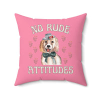 No Rude Attitudes Pillow - BIG FRENCHIES