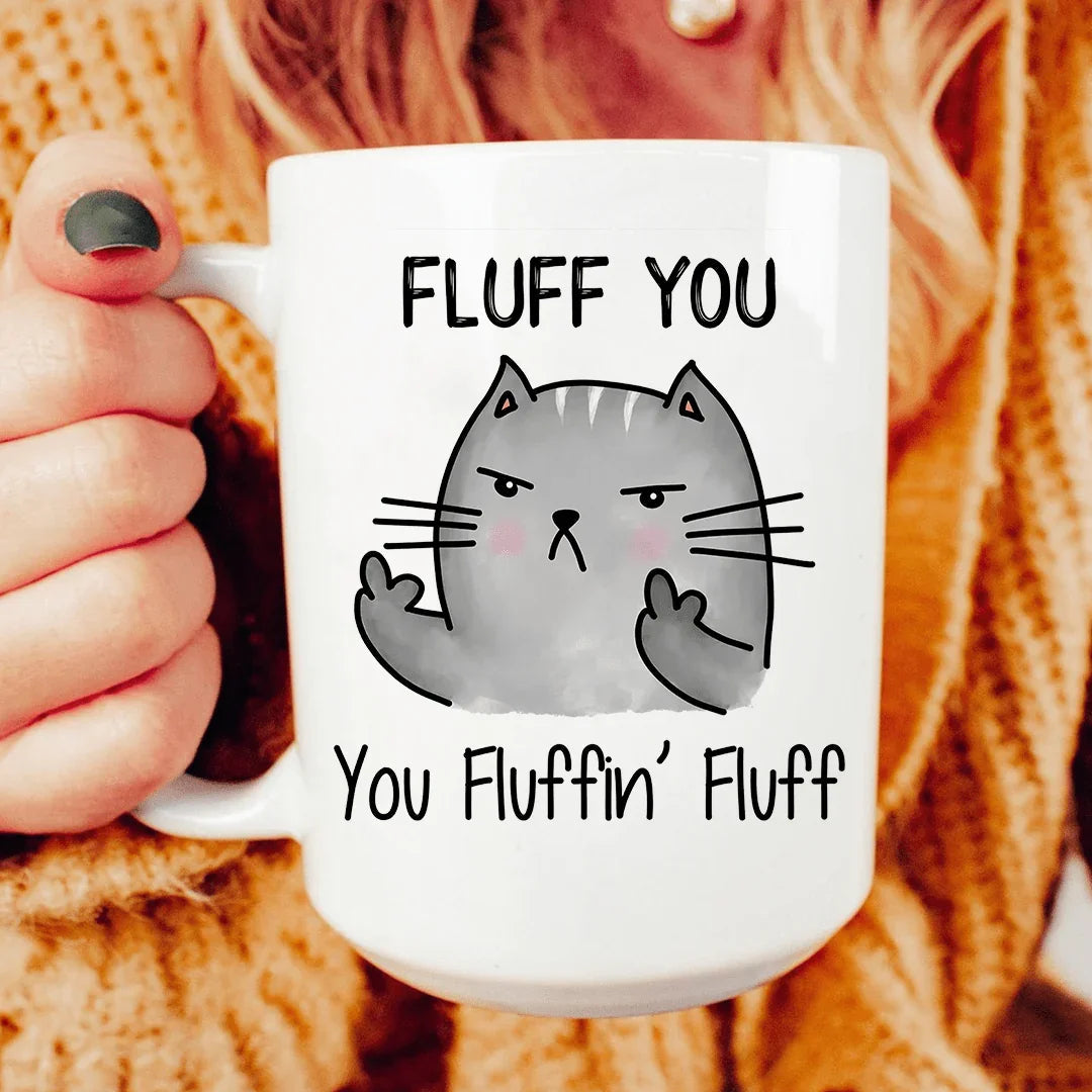 Fluff You Ceramic Mug 15 oz - BIG FRENCHIES