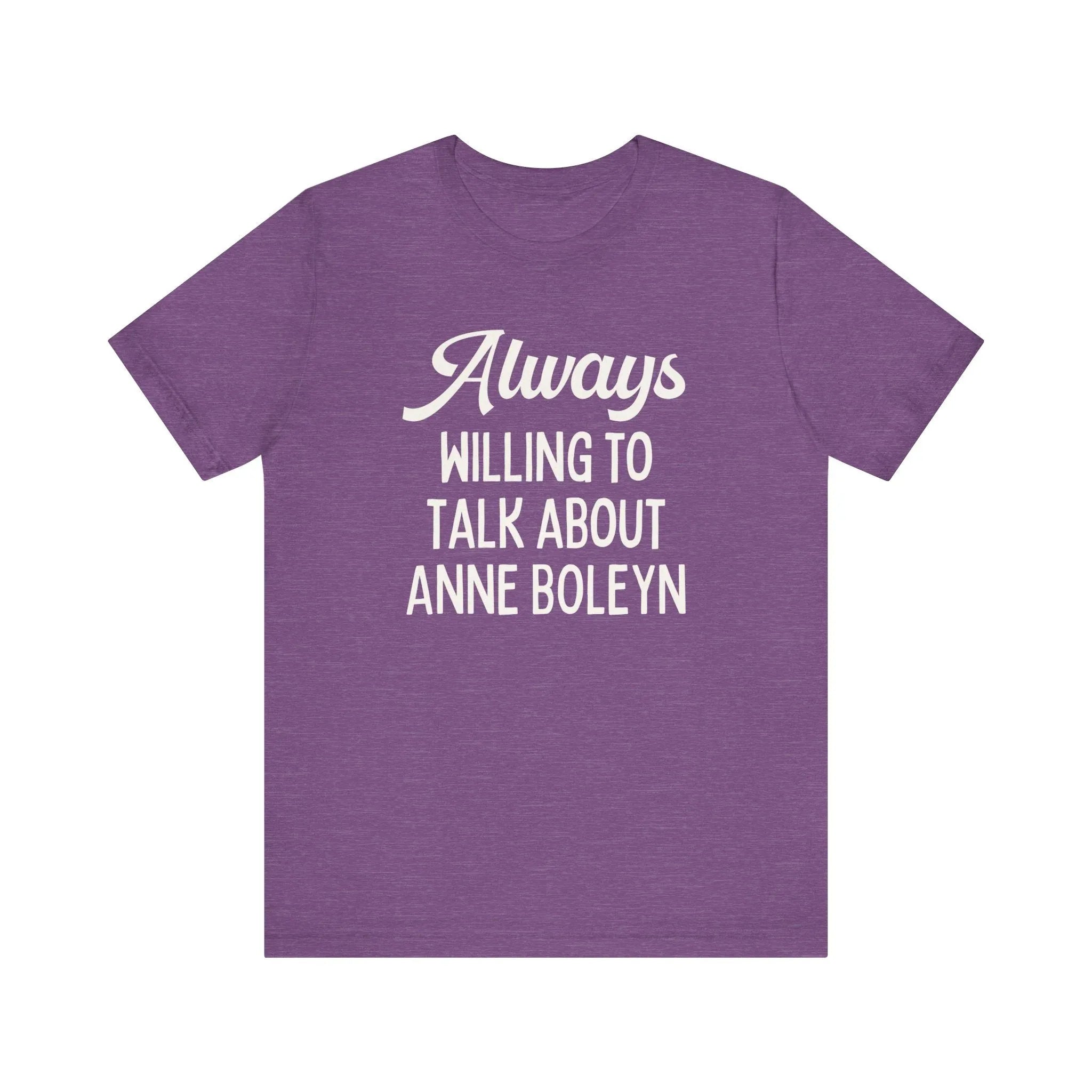 Funny Anne Boleyn Tee Shirt - BIG FRENCHIES