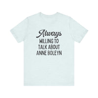 Funny Anne Boleyn Tee Shirt - BIG FRENCHIES