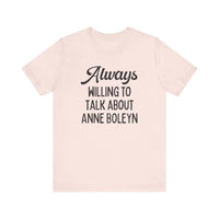 Funny Anne Boleyn Tee Shirt - BIG FRENCHIES