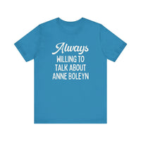 Funny Anne Boleyn Tee Shirt - BIG FRENCHIES