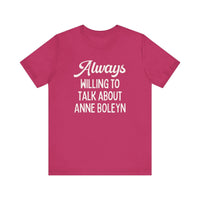 Funny Anne Boleyn Tee Shirt - BIG FRENCHIES