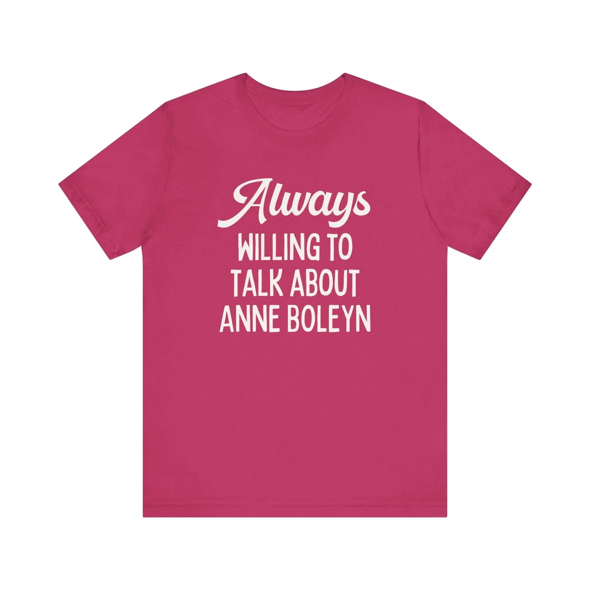 Funny Anne Boleyn Tee Shirt - BIG FRENCHIES