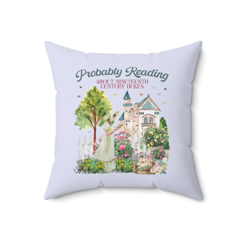 Funny Bookish Pillow for Romance Reader: Probably Reading About Dukes - BIG FRENCHIES