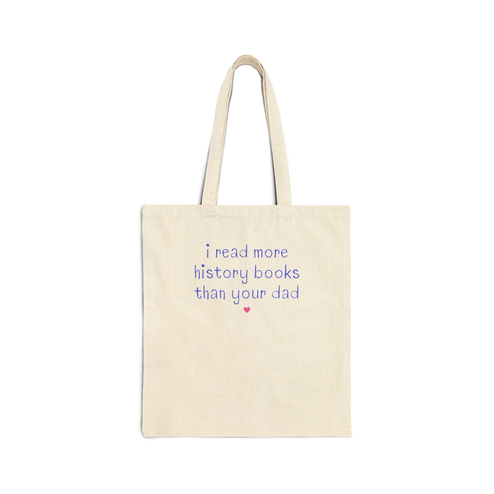 Funny Bookish Tote Bag for History Lover or Social Studies Teacher - BIG FRENCHIES
