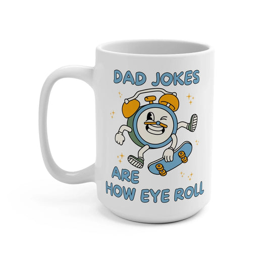 Dad Jokes Eye Roll Coffee Mug - BIG FRENCHIES