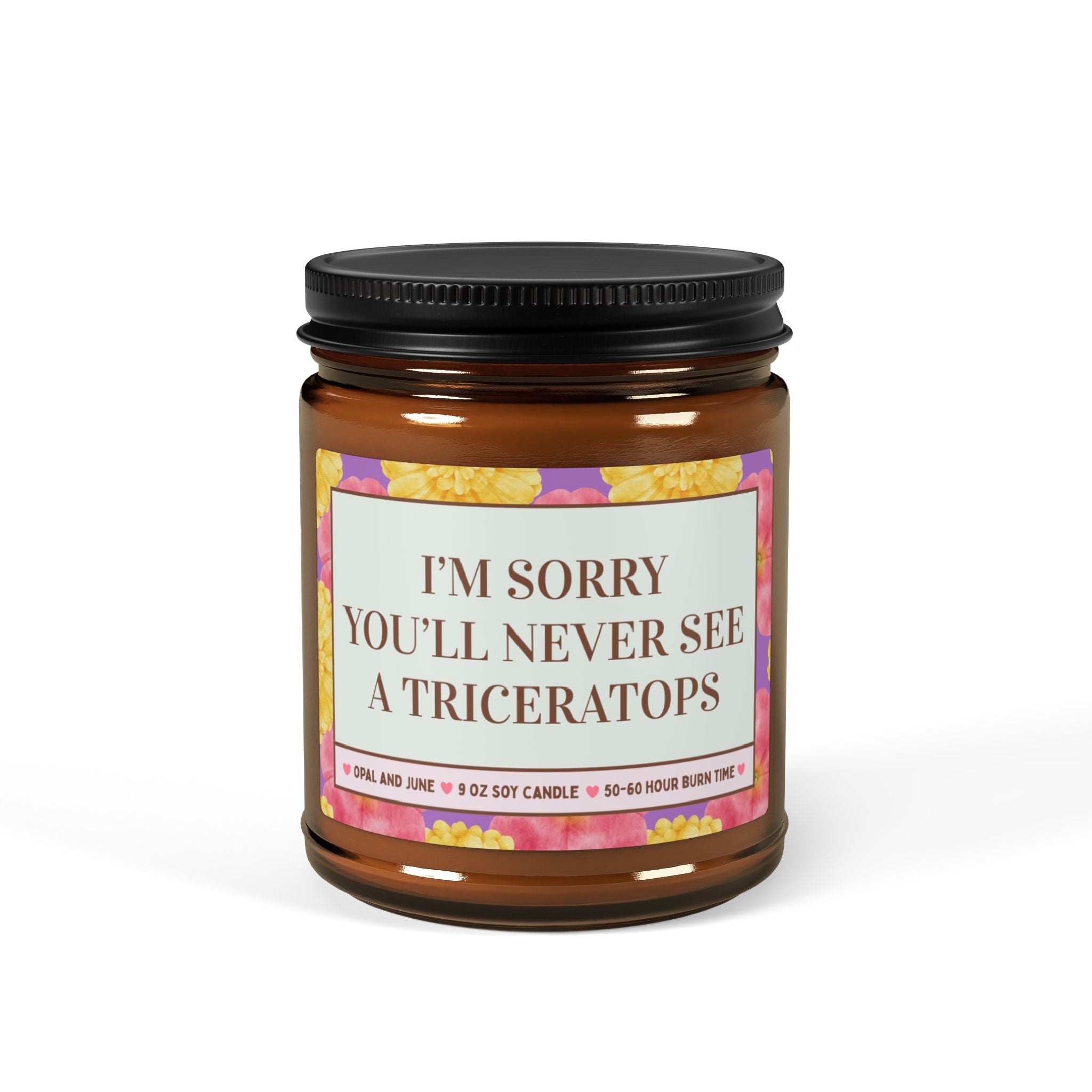 I'm Sorry You'll Never See a Triceratops Candle
