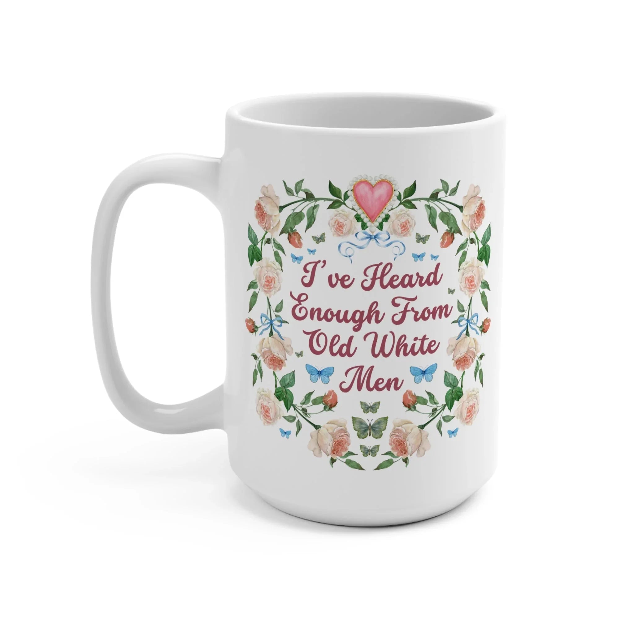 Funny Feminist Coffee Mug with Roses - BIG FRENCHIES