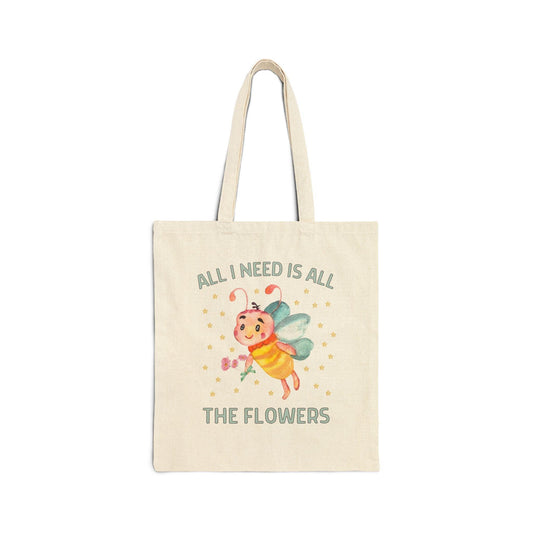 Funny Gardening Tote Bag with Bee: All I Need is All the Flowers - BIG FRENCHIES
