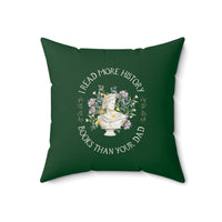 Funny History Pillow for History Teacher: I Read More History Books Than Your Dad - BIG FRENCHIES