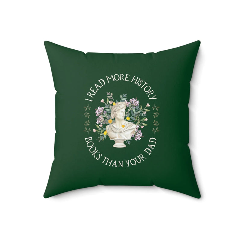 Funny History Pillow for History Teacher: I Read More History Books Than Your Dad - BIG FRENCHIES