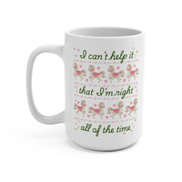 Right all The Time Mug - BIG FRENCHIES