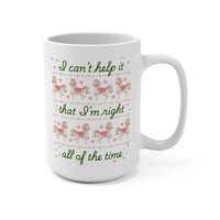 Right all The Time Mug - BIG FRENCHIES