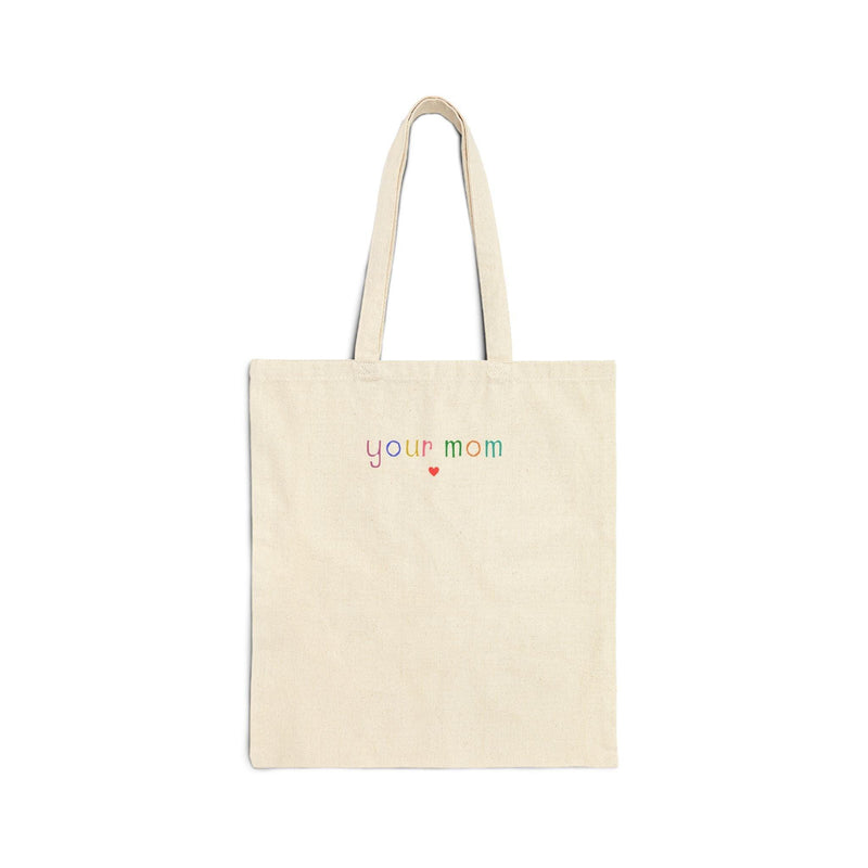Funny Your Mom Tote Bag: Silly Minimalist Gift for New Mama - BIG FRENCHIES