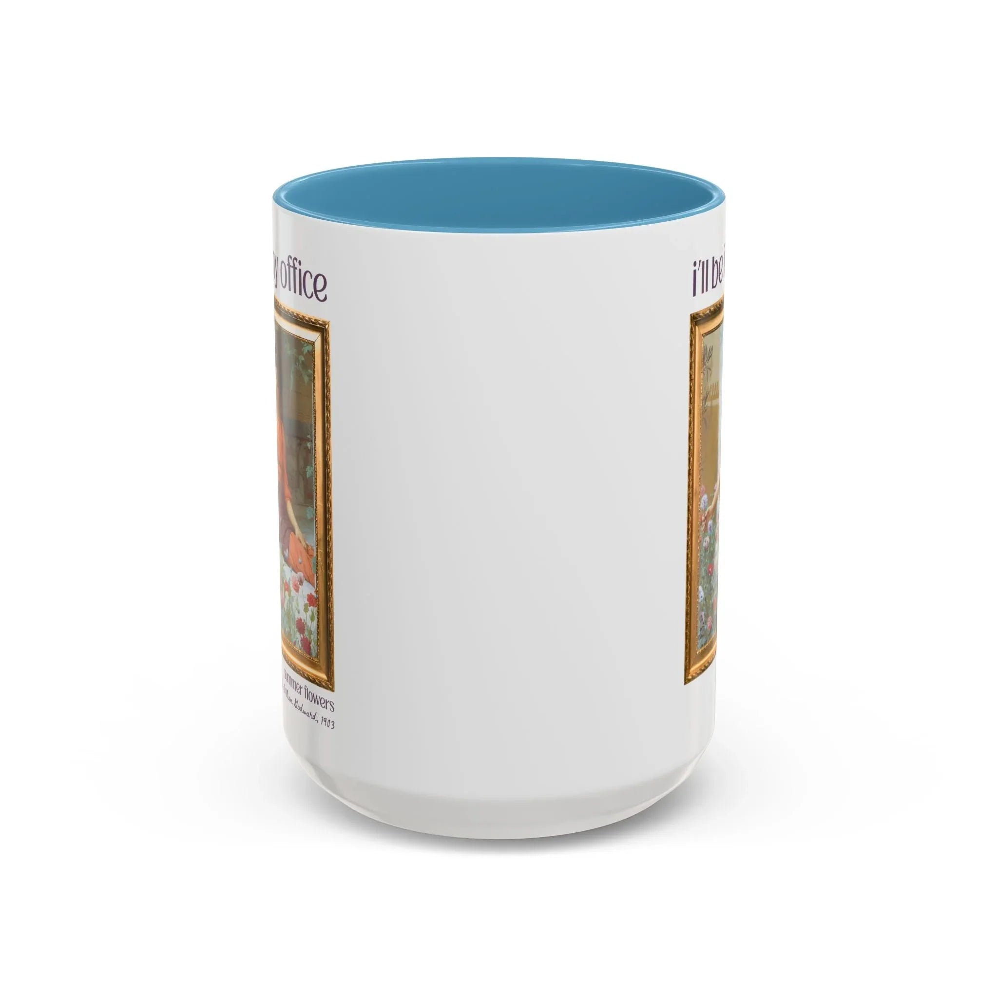 Gardening Art History Coffee Mug: I'll Be In My Office - BIG FRENCHIES