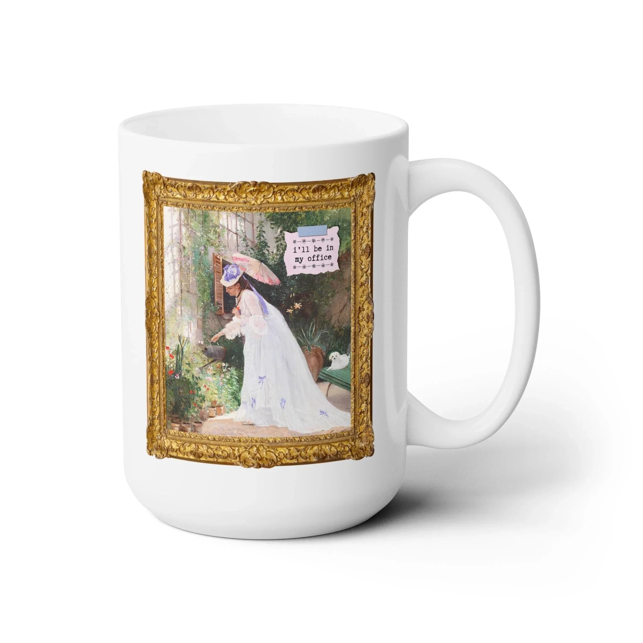Gardening Art History Coffee Mug: I'll Be in My Office - BIG FRENCHIES