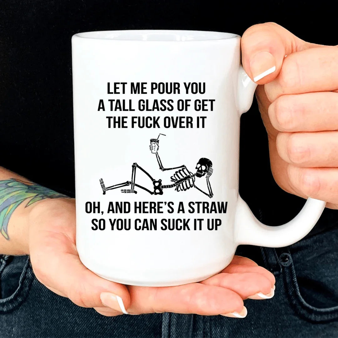 Get Over It Skeleton Mug - BIG FRENCHIES