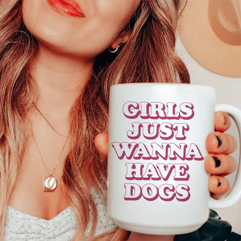 Girls Just Wanna Have Dogs Ceramic Mug 15 oz - BIG FRENCHIES