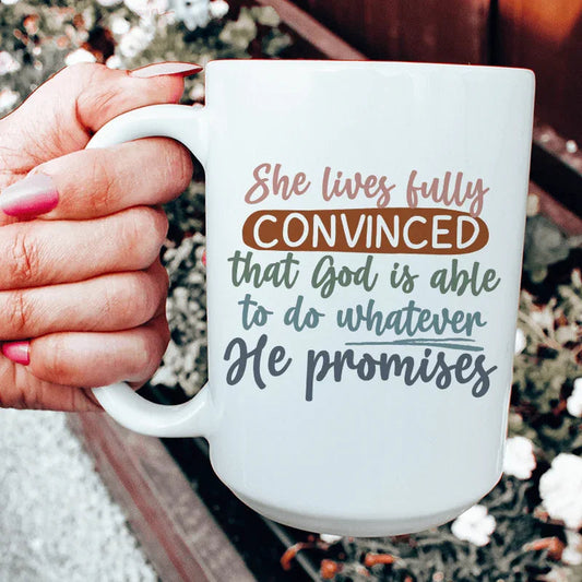 God Is Able To Do Whatever He Promises Ceramic Mug 15 oz - BIG FRENCHIES