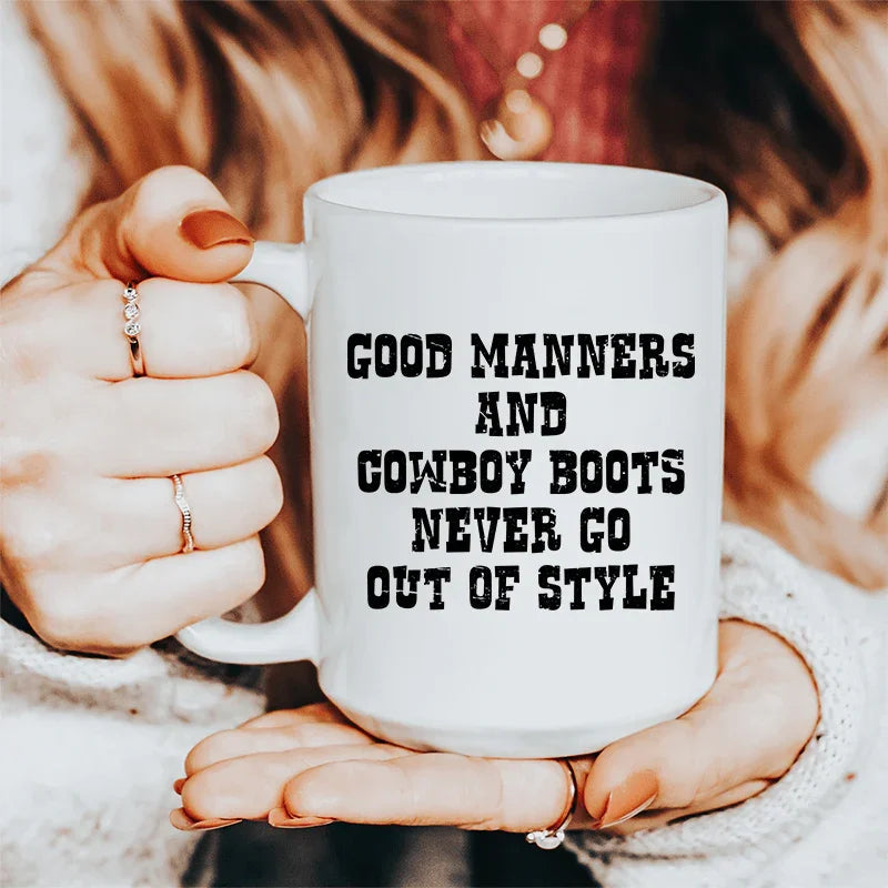 Good Manners And Cowboy Boots Ceramic Mug 15 oz - BIG FRENCHIES